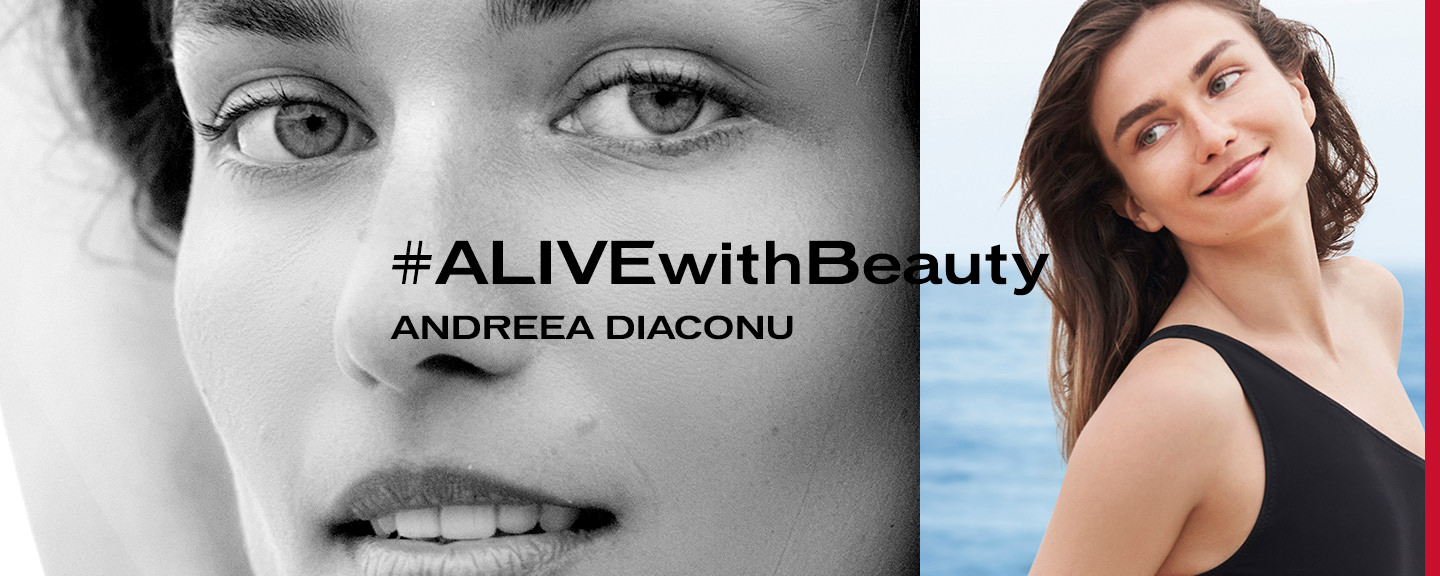 #ALIVEwithBeauty ANDREEA DIACONU